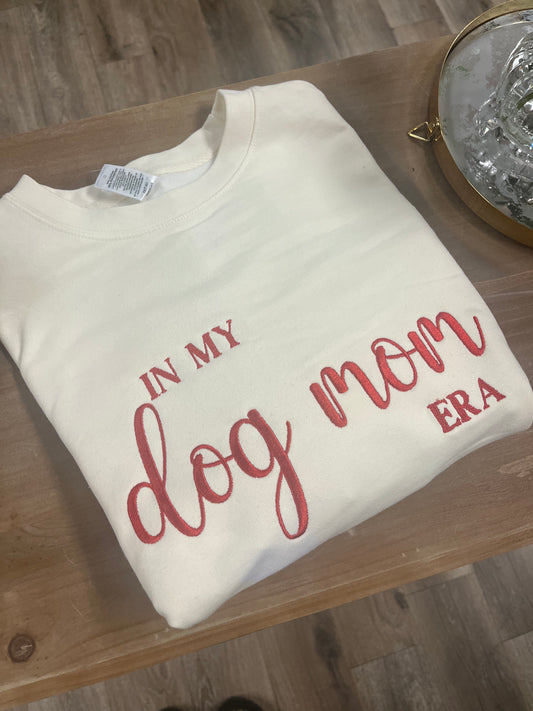 In my Dog Mom Era Sweatshirt