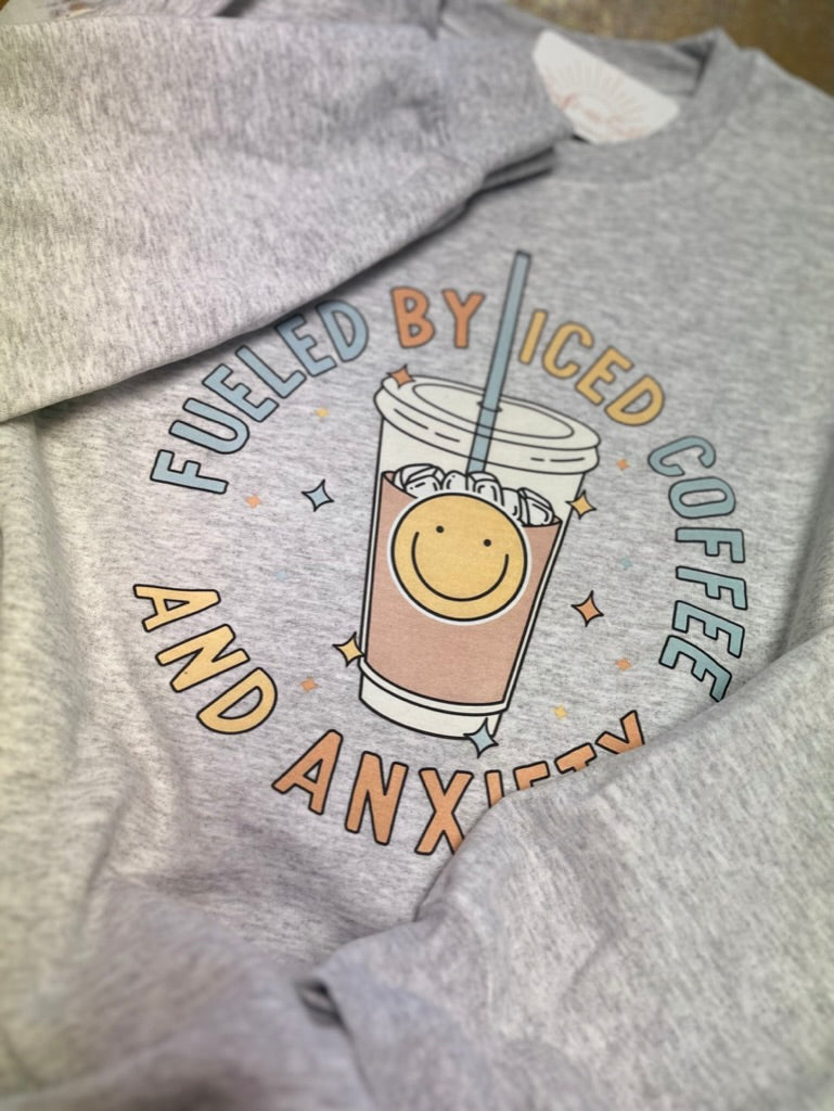 Iced Coffee & Anxiety Sweatshirt