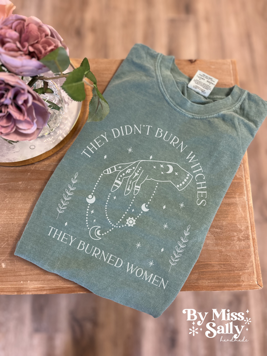 They Didn't Burn Witches Tee