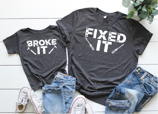 Broke It and Fixed It Father Son T-shirts