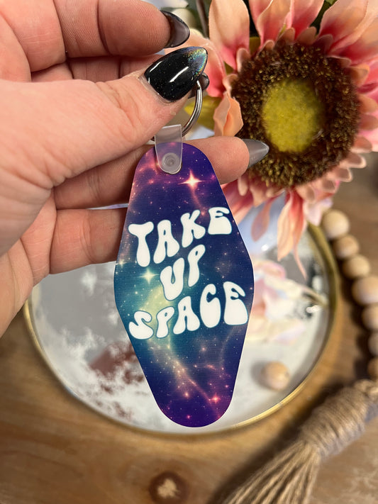 Take Up Space Keychain