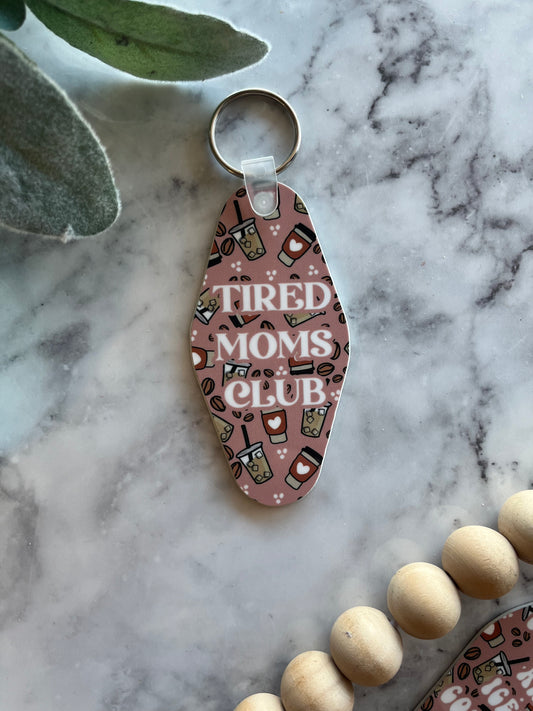 Tired Moms Club Keychain